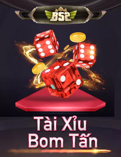 Trò chơi B52 Tai Xiu Bom Tan